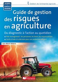 Guide de gestion des risques en agriculture : du diagnostic à l'action au quotidien