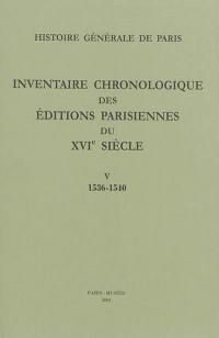 Inventaire chronologique des éditions parisiennes du XVIe siècle : d'après les manuscrits de Philippe Renouard. Vol. 5. 1536-1540