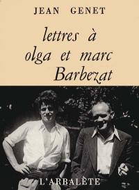 Lettres à Olga et Marc Barbezat