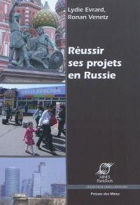 Réussir ses projets en Russie : arrière-plan culturel et conseils pratiques