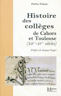 Histoire des collèges de Cahors et Toulouse (XIVe-XVe siècles)
