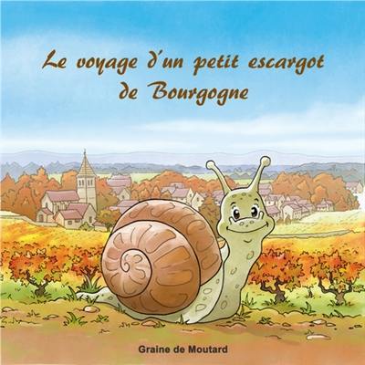 Le voyage d'un petit escargot de Bourgogne