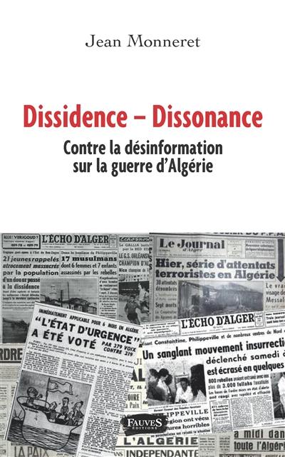 Dissidence-dissonnance : contre la désinformation à propos de la guerre d'Algérie : document