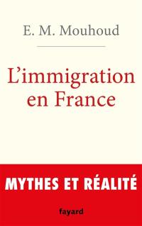 L'immigration en France : mythes et réalités