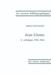Jean Giono. Vol. 1. Critique 1924-1944