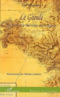 Le Gaoulé : une révolte à la Martinique sous la Régence