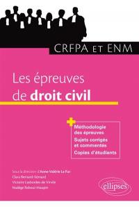 Les épreuves de droit civil : CRFPA et ENM