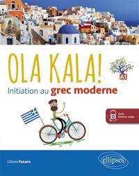 Ola kala ! : initiation au grec moderne : A1