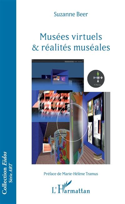 Musées virtuels & réalités muséales