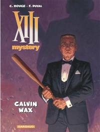 XIII mystery. Vol. 10. Calvin Wax