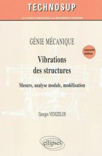 Génie mécanique : vibrations des structures : mesure, analyse modale, modélisation
