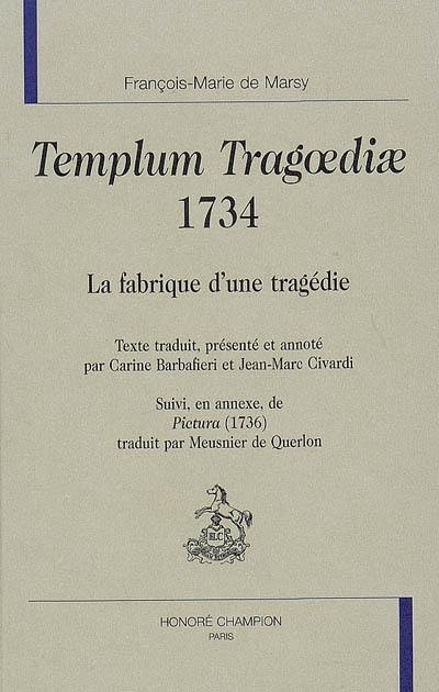 Templum Tragoediae, 1734 : la fabrique d'une tragédie
