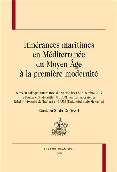 Itinérances maritimes en Méditerranée du Moyen Age à la première modernité