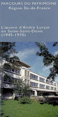 L'oeuvre d'André Lurçat en Seine-Saint-Denis (1945-1970)