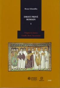 Droit privé romain. Vol. 1. Origines et sources, famille, biens, successions