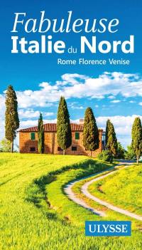 Fabuleuse Italie du Nord : Rome, Florence, Venise