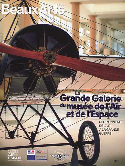 La grande galerie du Musée de l'air et de l'espace : des pionniers de l'air à la Grande Guerre