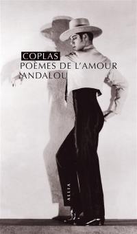 Coplas, poèmes de l'amour andalou