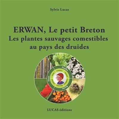 Erwan, le petit Breton : les plantes sauvages comestibles au pays des druides