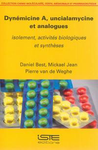 Dynémicine A, uncialamycine et analogues : isolement, activités biologiques et synthèses