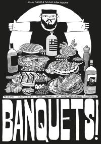 Banquets ! : recettes grandioses pour tablées de potes mémorables (ou l'inverse)
