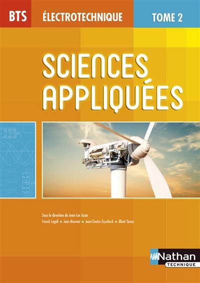 Sciences appliquées : BTS électrotechnique. Vol. 2