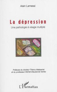 La dépression : une pathologie à visage multiple