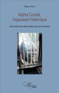 Alpha Condé, l'opposant historique : une école de la démocratie pour les Guinéens