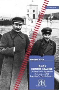 Iejov contre Staline : la vérité sur les répressions de masse en URSS baptisées la Grande Terreur