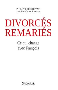 Divorcés remariés : ce qui change avec François