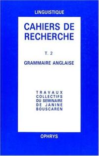 Cahiers de recherche en grammaire anglaise. Vol. 2