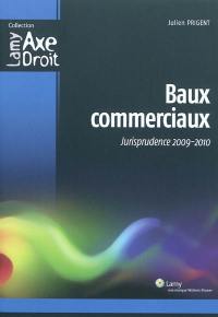 Baux commerciaux : jurisprudence 2009-2010