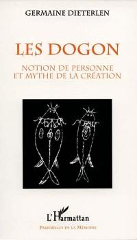 Les Dogon : notion de la personne et mythe de la création
