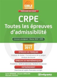 CRPE, toutes les épreuves d'admissibilité : concours enseignant, master MEEF, ESPE : session 2017