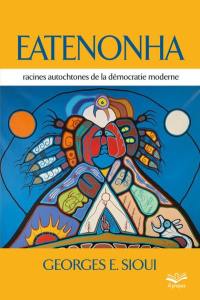 Eatenonha : racines autochtones de la démocratie moderne