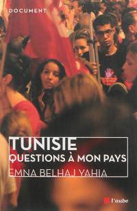 Tunisie : questions à mon pays