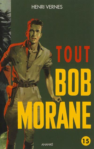 Tout Bob Morane. Vol. 15