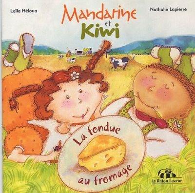 Mandarine et Kiwi. La fondue au fromage