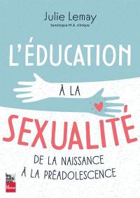 L'éducation à la sexualité : De la naissance à la préadolescence
