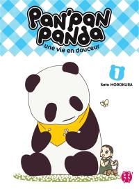 Pan'Pan panda : une vie en douceur. Vol. 1
