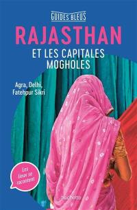 Rajasthan et les capitales mogholes : Agra, Delhi, Fatehpur Sikri