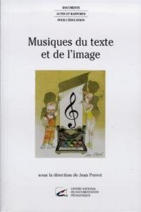 Musiques du texte et de l'image : actes du colloque d'Eaubonne, 12 et 13 février 1996, Institut international Charles-Perrault