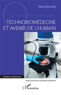 Technobiomédecine et avenir de l'humain