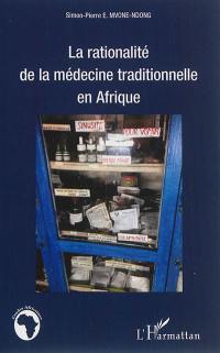 La rationalité de la médecine traditionnelle en Afrique