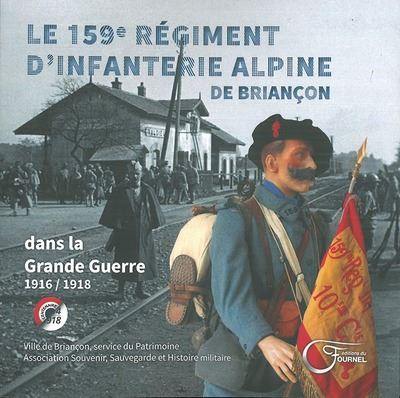 Le 159e régiment d'infanterie alpine de Briançon dans la Grande Guerre : de 1916 à l'armistice de 1918 : exposition, Briançon, Centre d'art contemporain, du 15 septembre au 13 novembre 2018