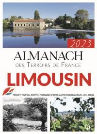 Almanach limousin 2023 : terroir et tradition, recettes, programmes sportifs, cartes postales anciennes, jeux, agenda
