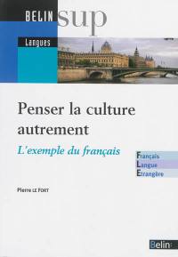 Penser la culture autrement : l'exemple du français