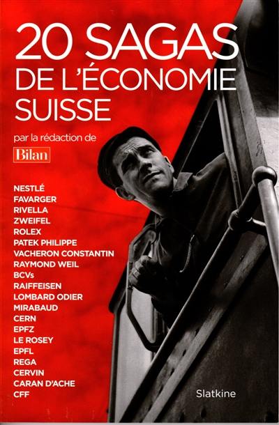 20 sagas de l'économie suisse