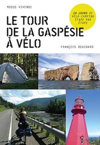 Le tour de la Gaspésie à vélo : 10 jours de vélo camping étape par étape