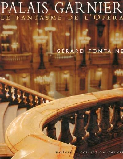 Le Palais Garnier : le fantasme de l'Opéra